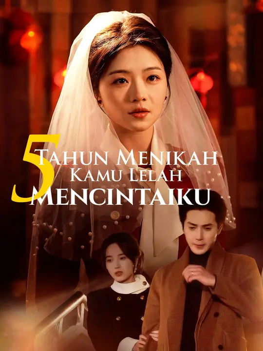 Poster 5 Tahun Menikah Kamu Lelah Mencintaiku
