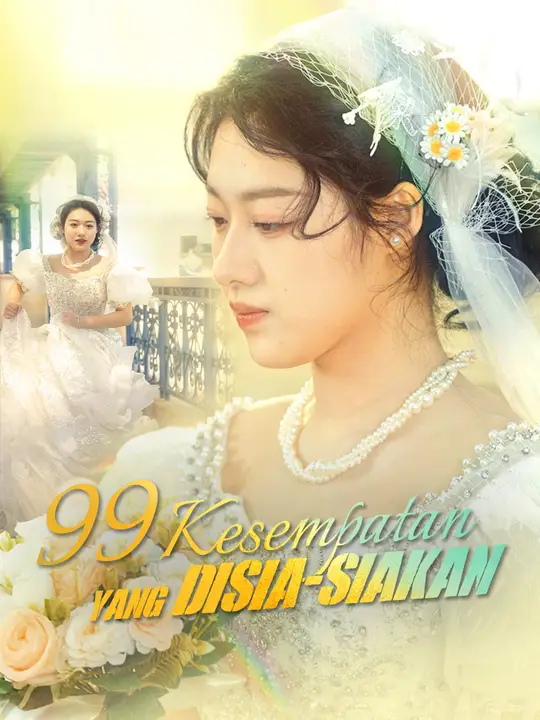 Poster 99 Kesempatan yang Disia-siakan