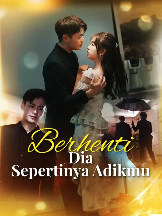 Poster Berhenti, Dia Sepertinya Adikmu
