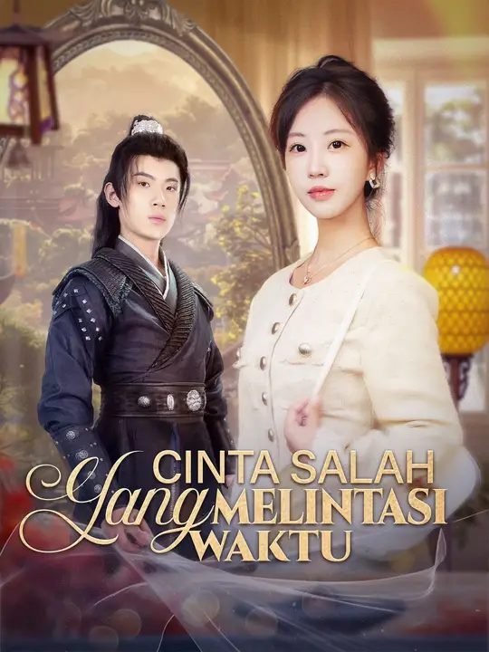 Poster Cinta Salah yang Melintasi Waktu