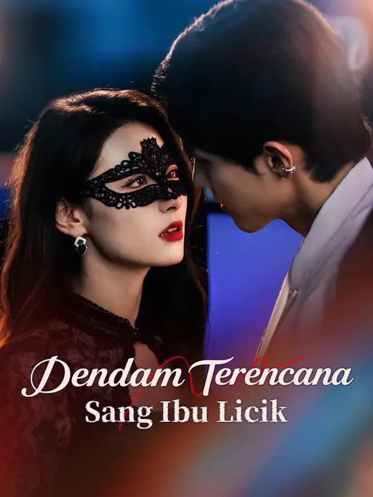 Poster Dendam Terencana Sang Ibu Licik