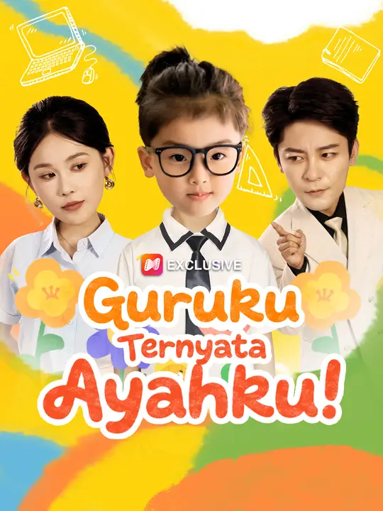 Poster Guruku Ternyata Ayahku!