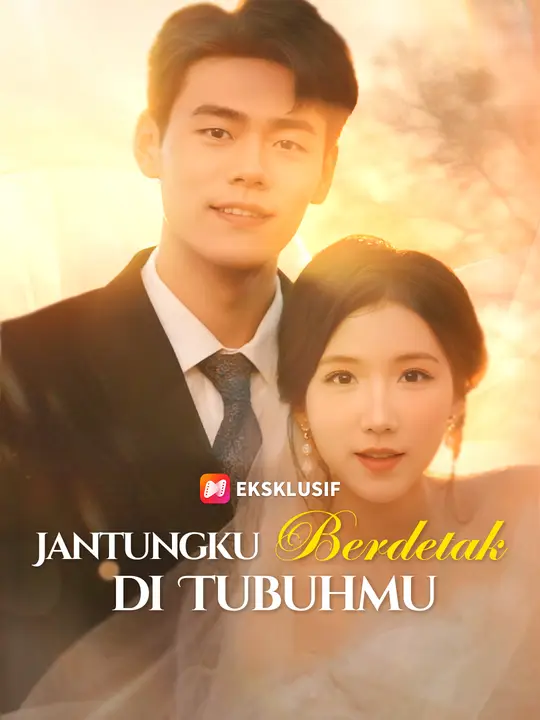 Poster Jantungku Berdetak di Tubuhmu