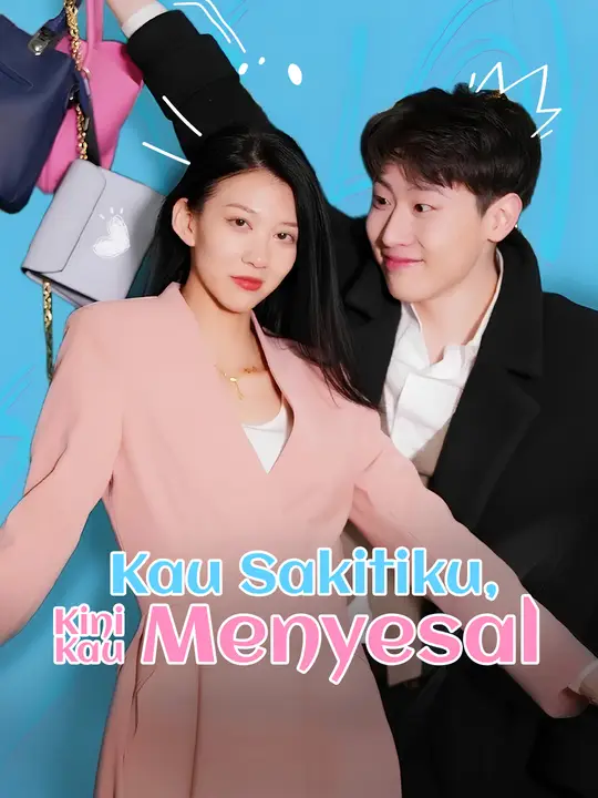 Poster Kau Sakitiku, Kini Kau Menyesal