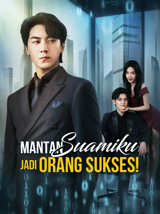 Poster Mantan Suamiku Jadi Orang Sukses!