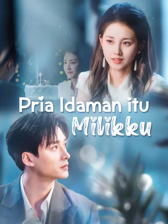 Poster Pria Idaman itu Milikku