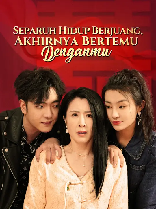 Poster Separuh Hidup Berjuang, Akhirnya Bertemu Denganmu