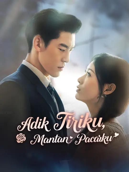 Poster (Sulih suara)Adik Tiriku, Mantan Pacarku