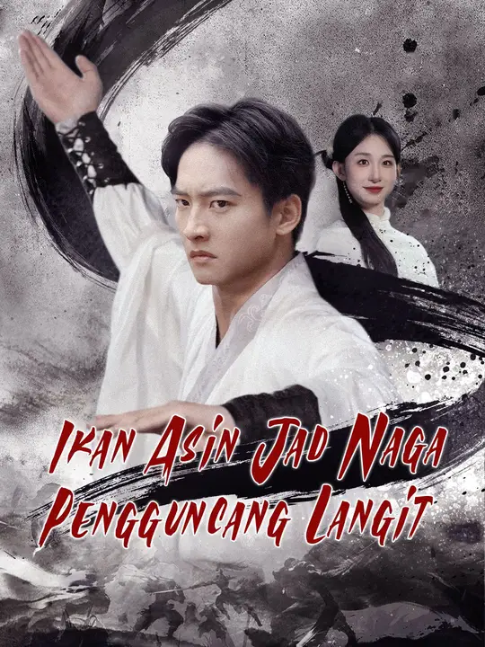 Poster (Sulih suara)Ikan Asin Jadi Naga Pengguncang Langit