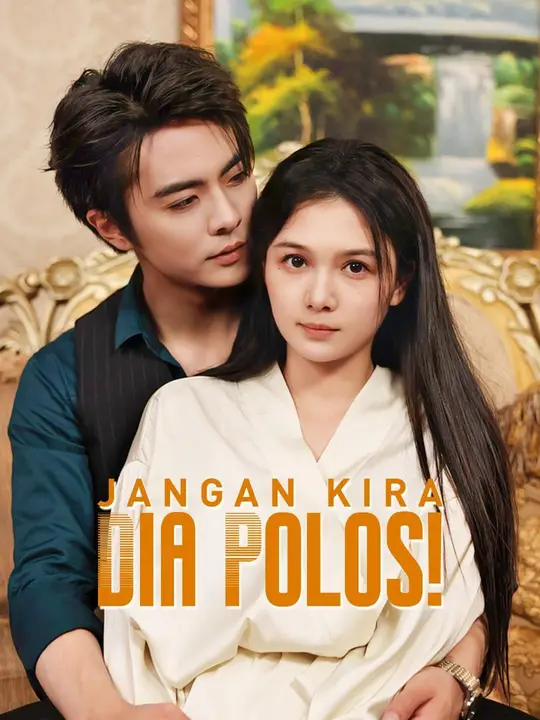 Poster (Sulih suara)Jangan Kira Dia Polos!