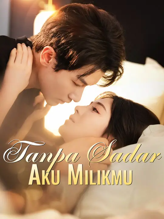 Poster Tanpa Sadar Aku Milikmu
