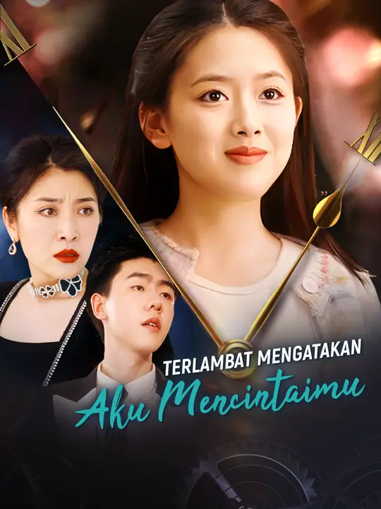 Poster Terlambat Mengatakan Aku Mencintaimu
