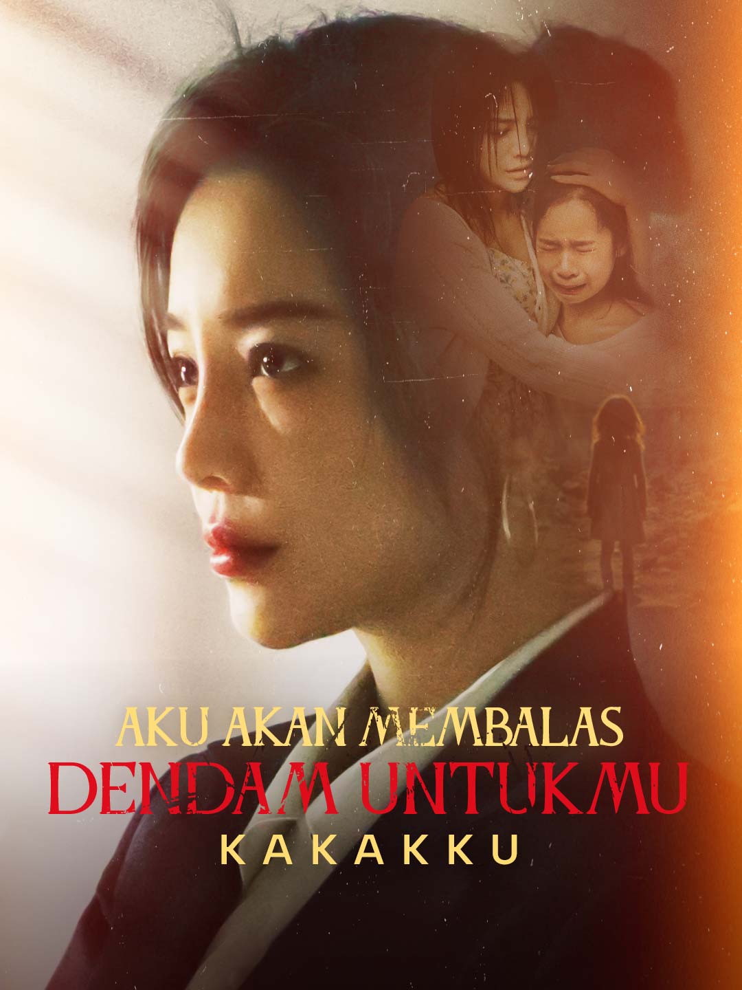 Poster Aku Akan Membalas Dendam untukmu, Kakakku