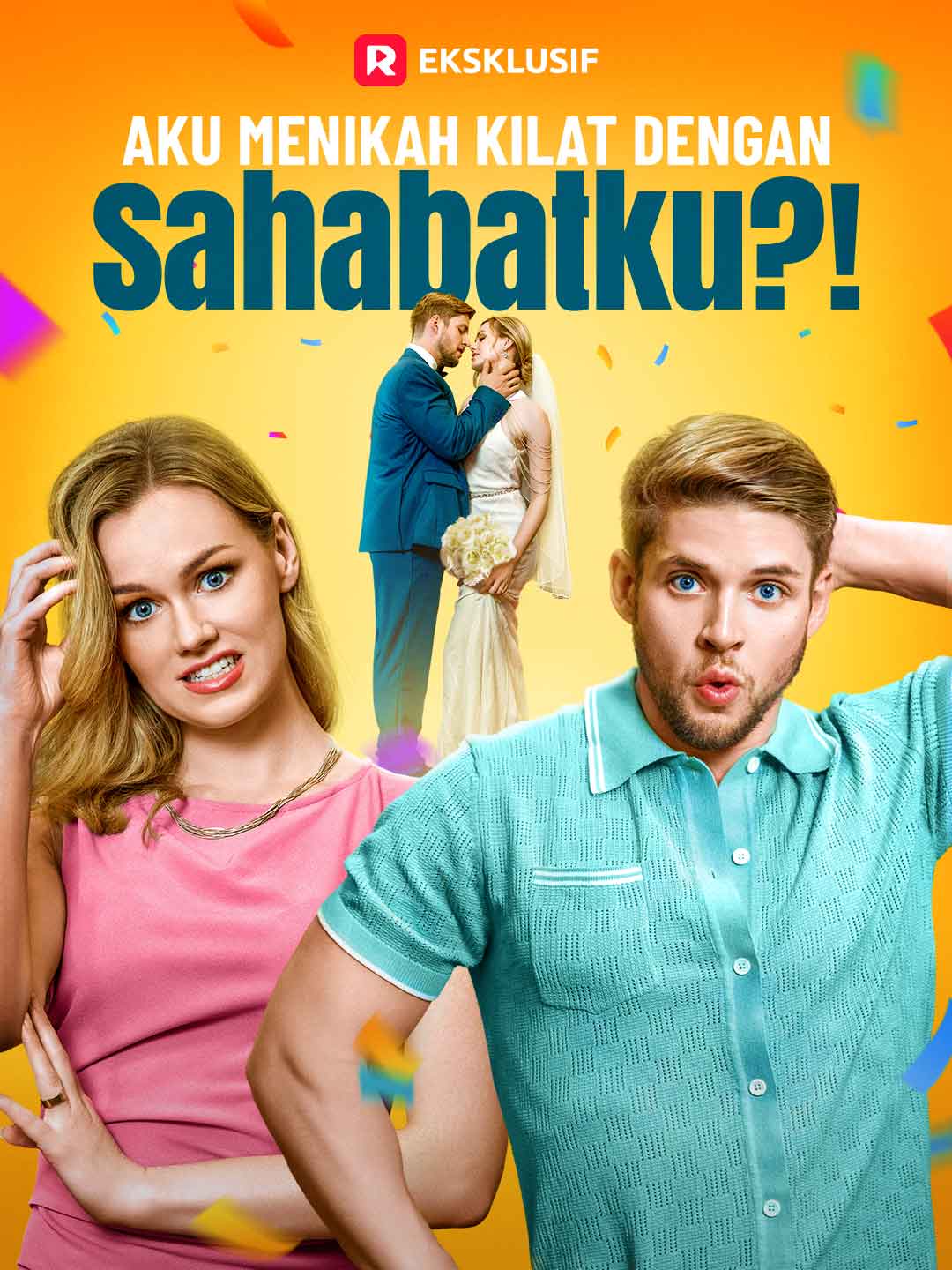 Poster Aku Menikah Kilat dengan Sahabatku?!