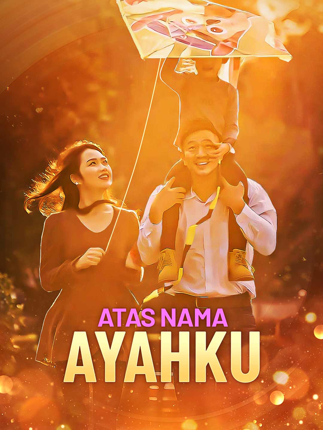 Poster Atas Nama Ayahku