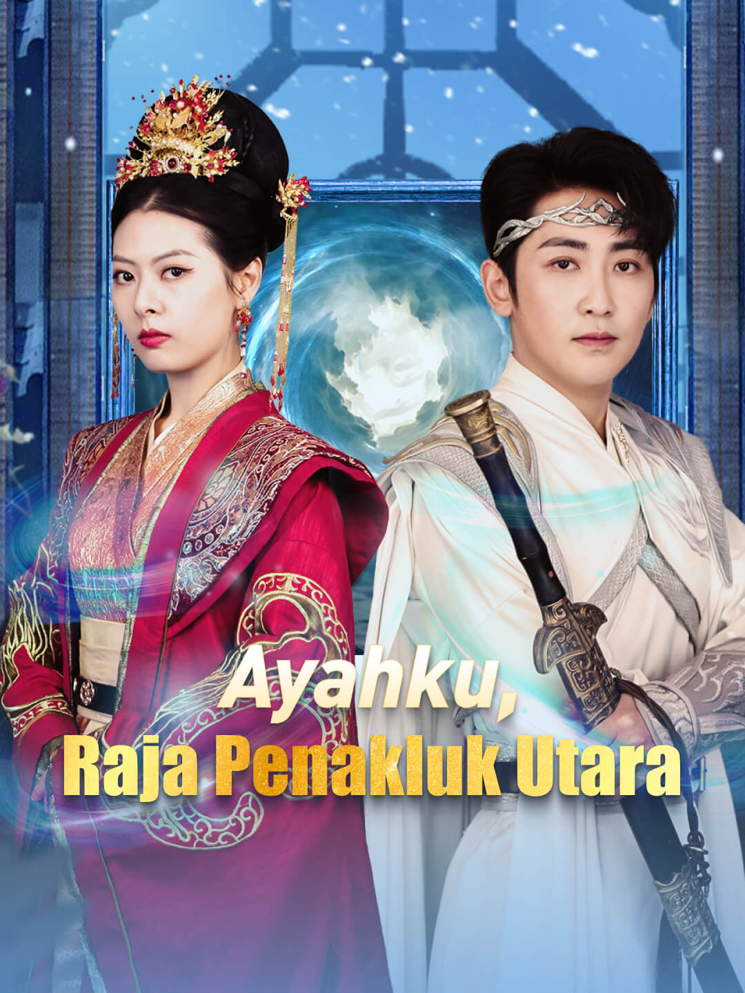 Poster Ayahku, Raja Penakluk Utara