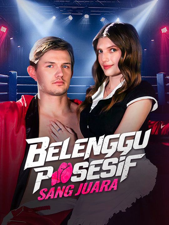 Poster Belenggu Posesif Sang Juara