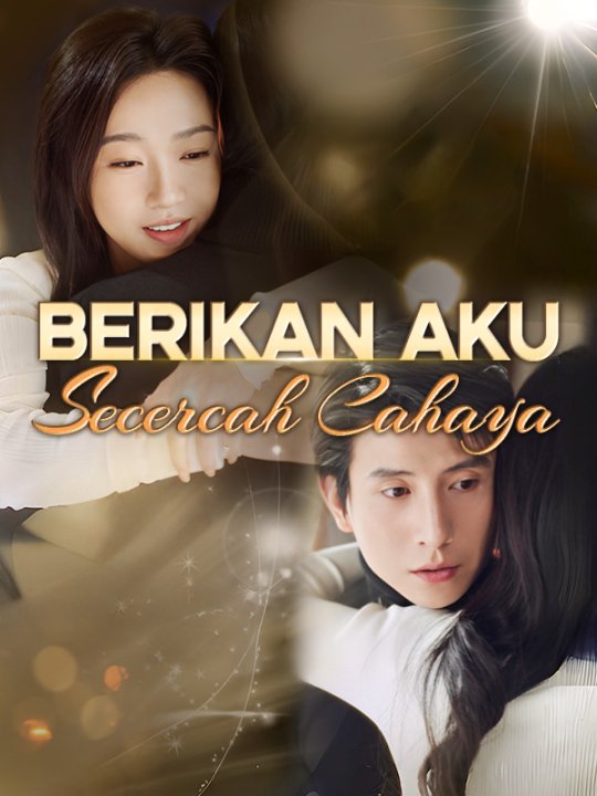 Poster Berikan Aku Secercah Cahaya