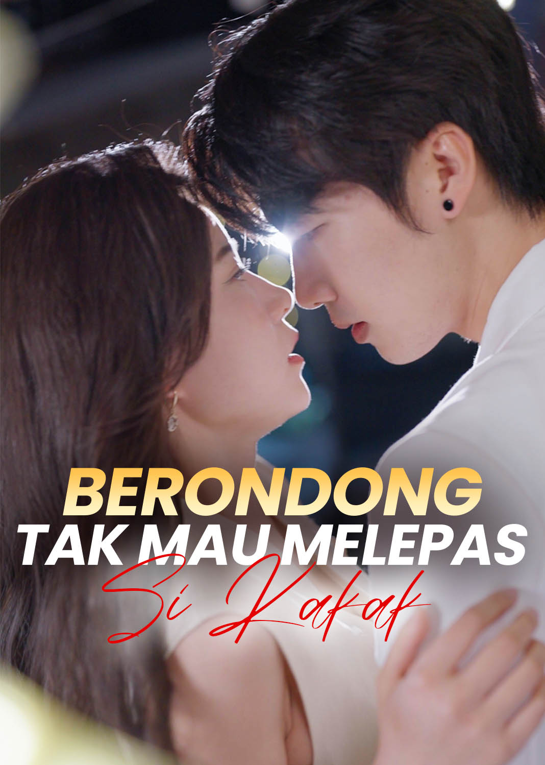 Poster Berondong Tak Mau Melepas Si Kakak