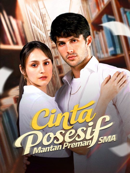Poster Cinta Posesif Mantan Preman SMA