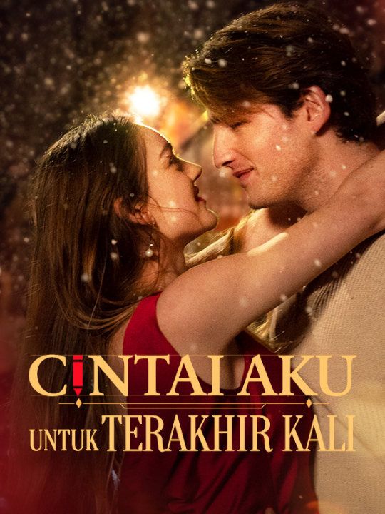 Poster Cintai Aku Untuk Terakhir Kali