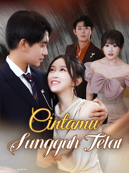 Poster Cintamu Sungguh Telat