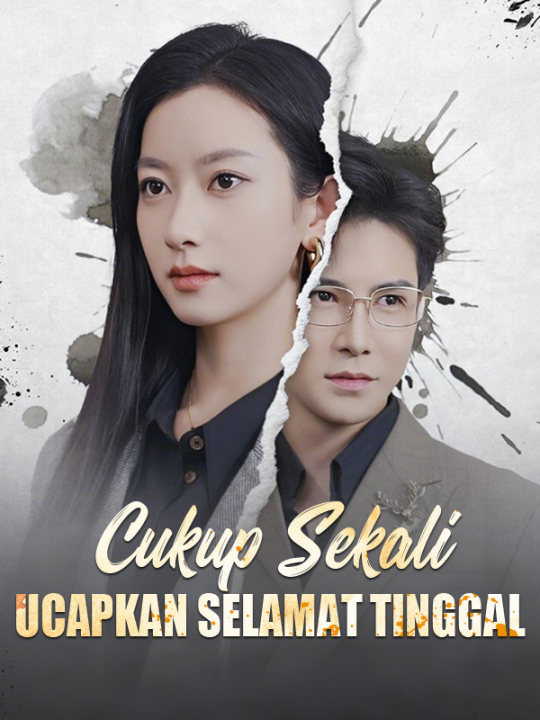 Poster Cukup Sekali Ucapkan Selamat Tinggal