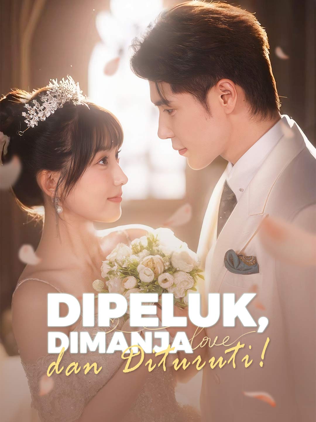 Poster Dipeluk, Dimanja, dan Dituruti!