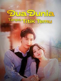 Poster Dua Dunia, Tanpa Titik Temu