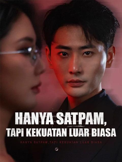 Poster Hanya Satpam, Tapi Kekuatan Luar Biasa