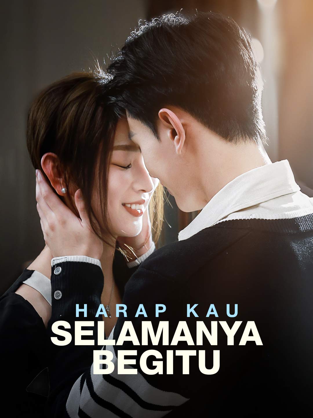 Poster Harap Kau Selamanya Begitu