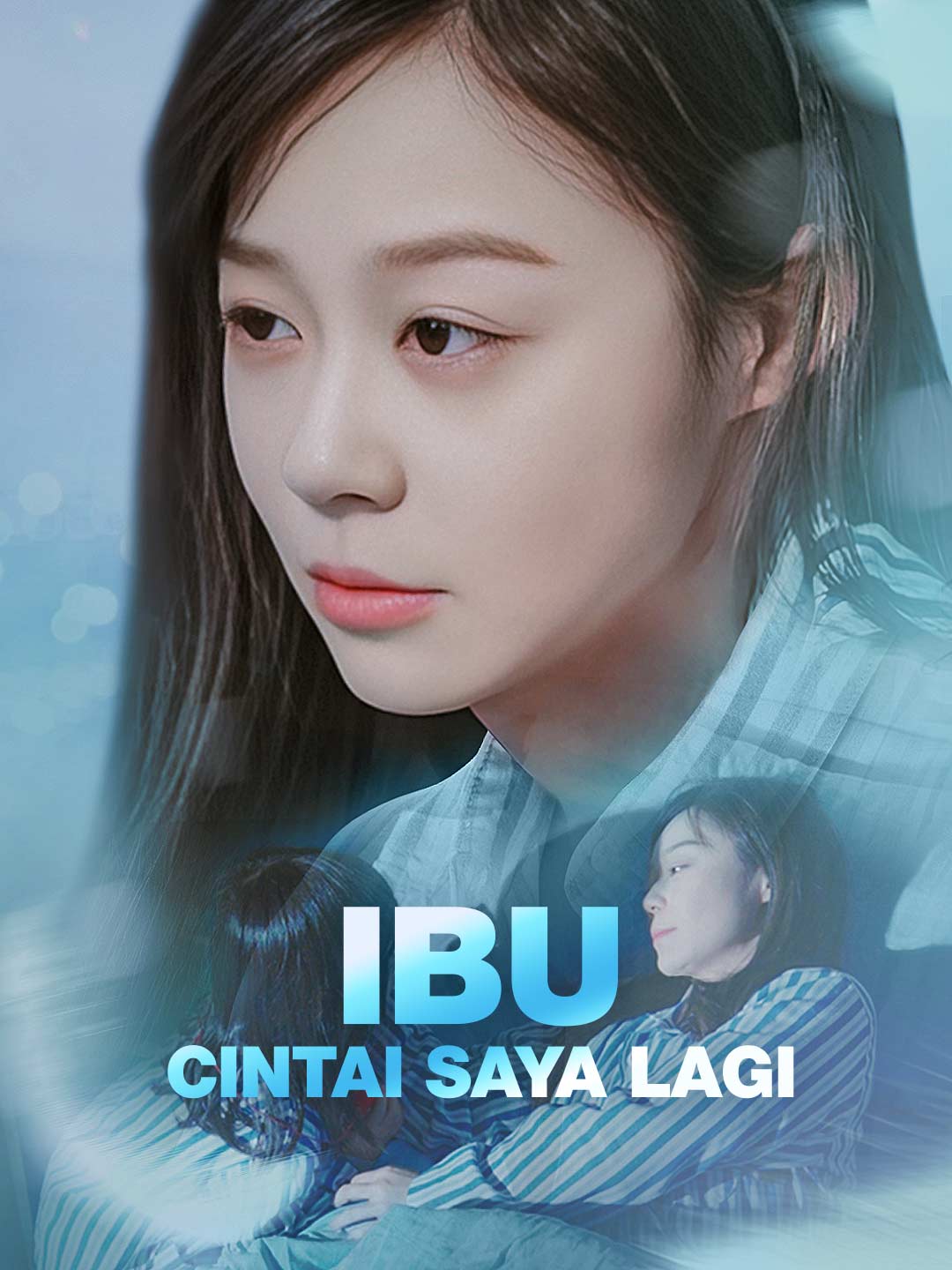 Poster Ibu, Cintai Saya Lagi