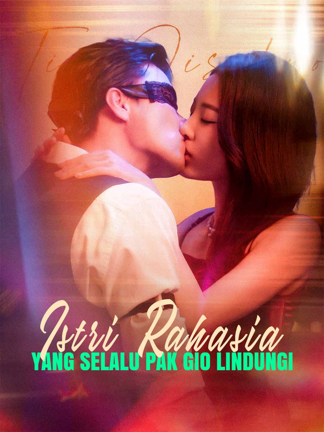 Poster Istri Rahasia yang Selalu Pak Gio Lindungi