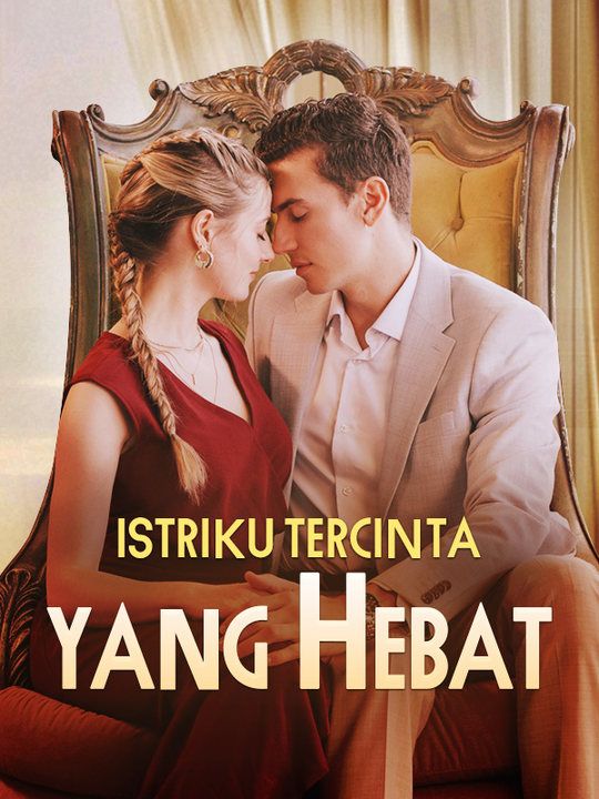 Poster Istriku Tercinta yang Hebat