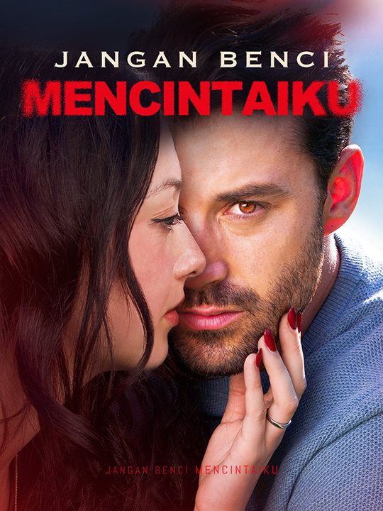 Poster Jangan Benci Mencintaiku