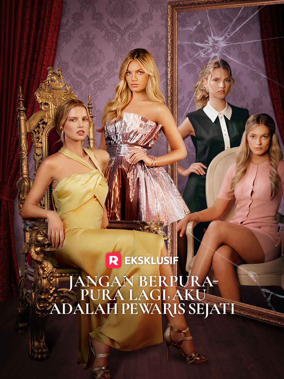 Poster Jangan Berpura-pura lagi, Aku adalah Pewaris Sejati