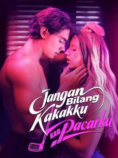 Poster  Jangan Bilang Kakakku Kau Pacarku