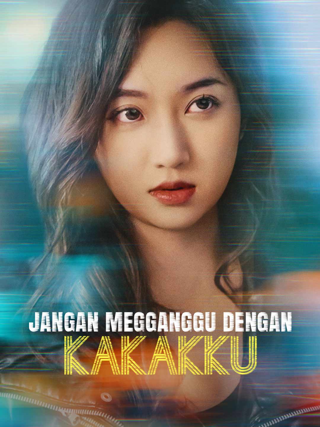 Poster Jangan Megganggu dengan Kakakku