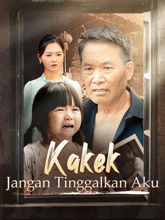 Poster Kakek, Jangan Tinggalkan Aku