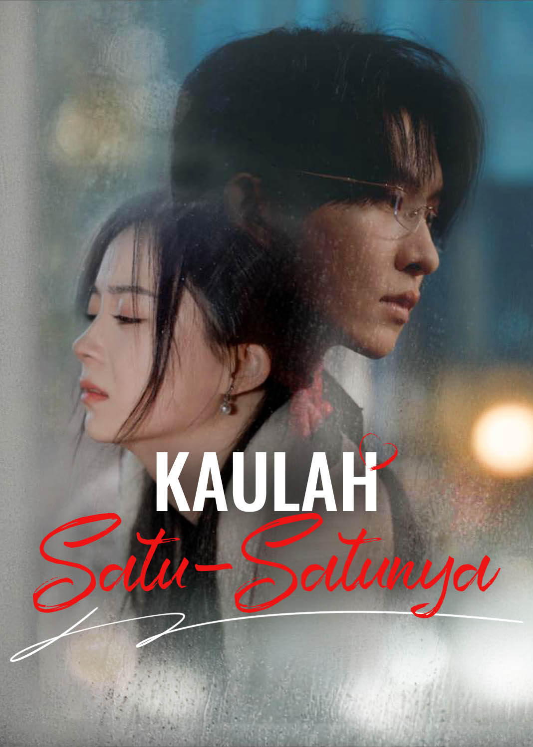 Poster Kaulah Satu-Satunya