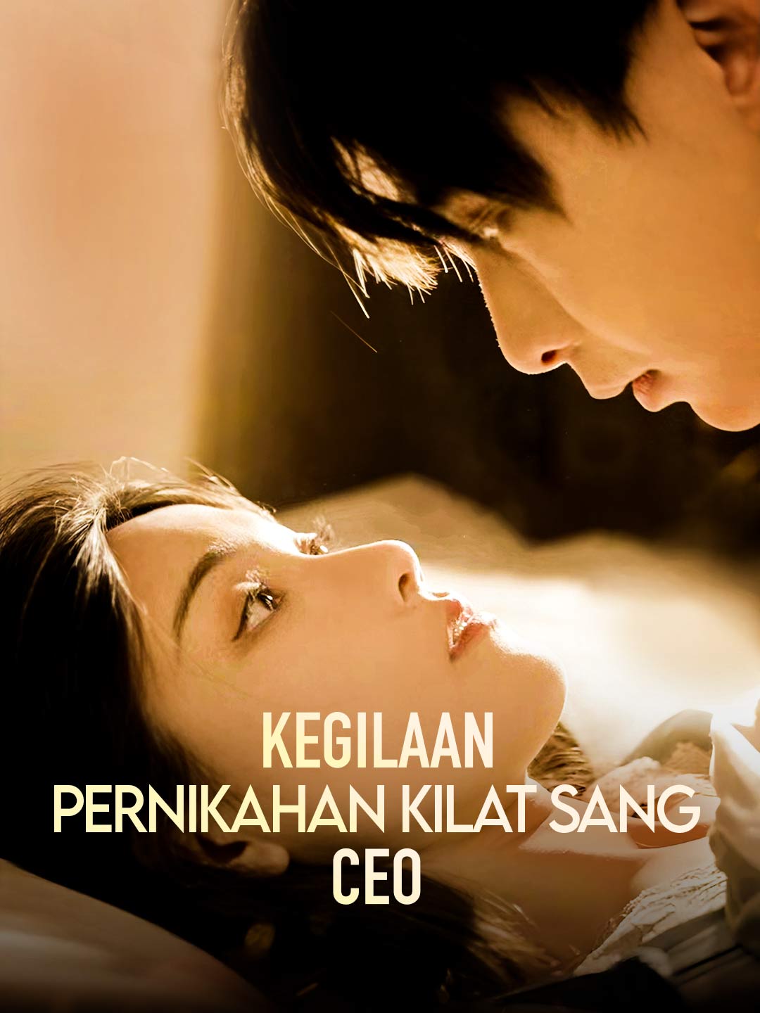 Poster Kegilaan Pernikahan Kilat Sang CEO