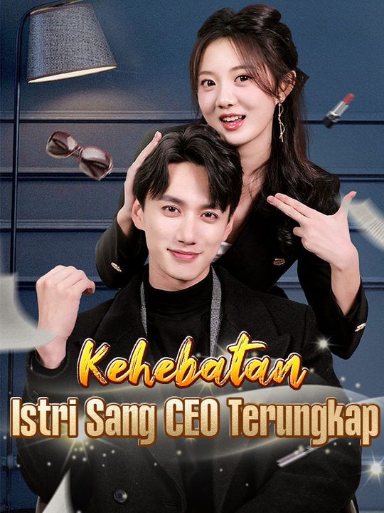Poster Kehebatan Istri Sang CEO Terungkap