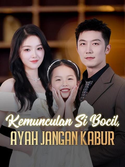 Poster Kemunculan Si Bocil, Ayah Jangan Kabur