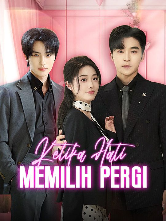 Poster Ketika Hati Memilih Pergi
