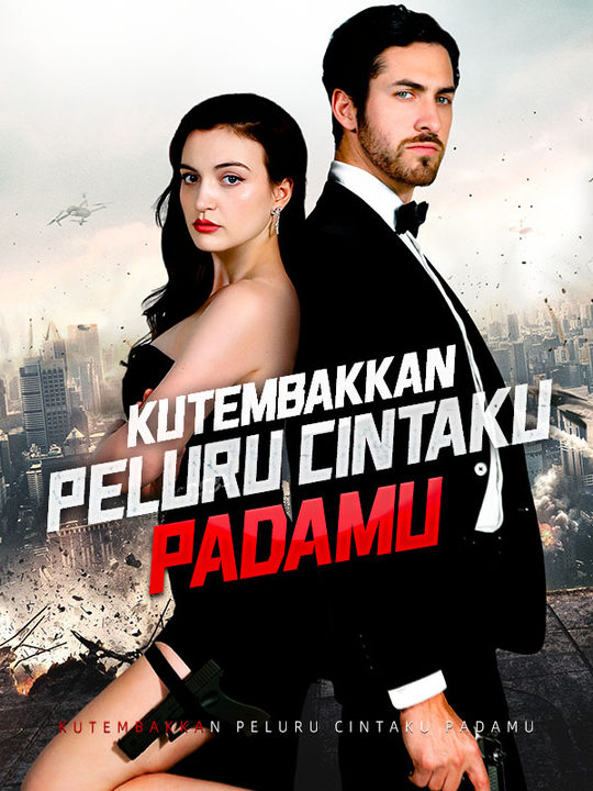 Poster Kutembakkan Peluru Cintaku Padamu
