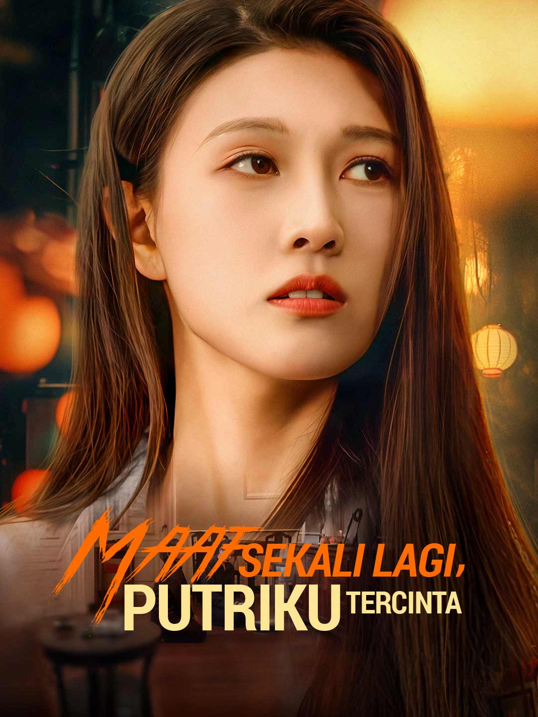 Poster Maaf Sekali Lagi, Putriku Tercinta