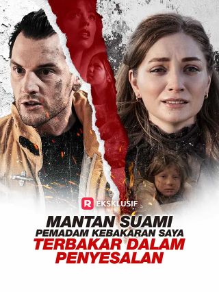 Poster Mantan Suami Pemadam Kebakaran Saya Terbakar dalam Penyesalan