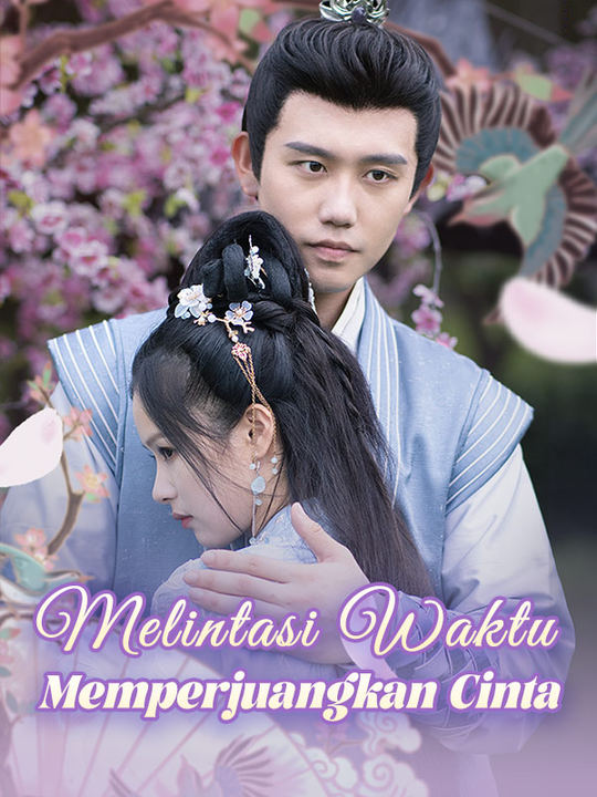 Poster Melintasi Waktu Memperjuangkan Cinta
