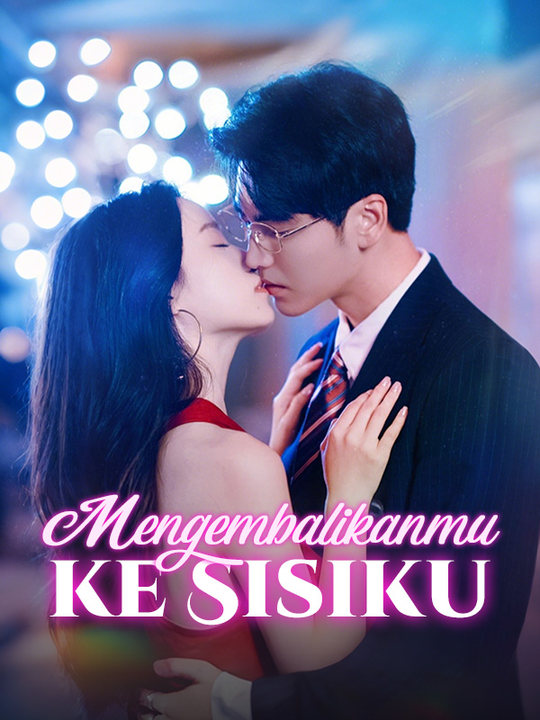 Poster Mengembalikanmu ke Sisiku