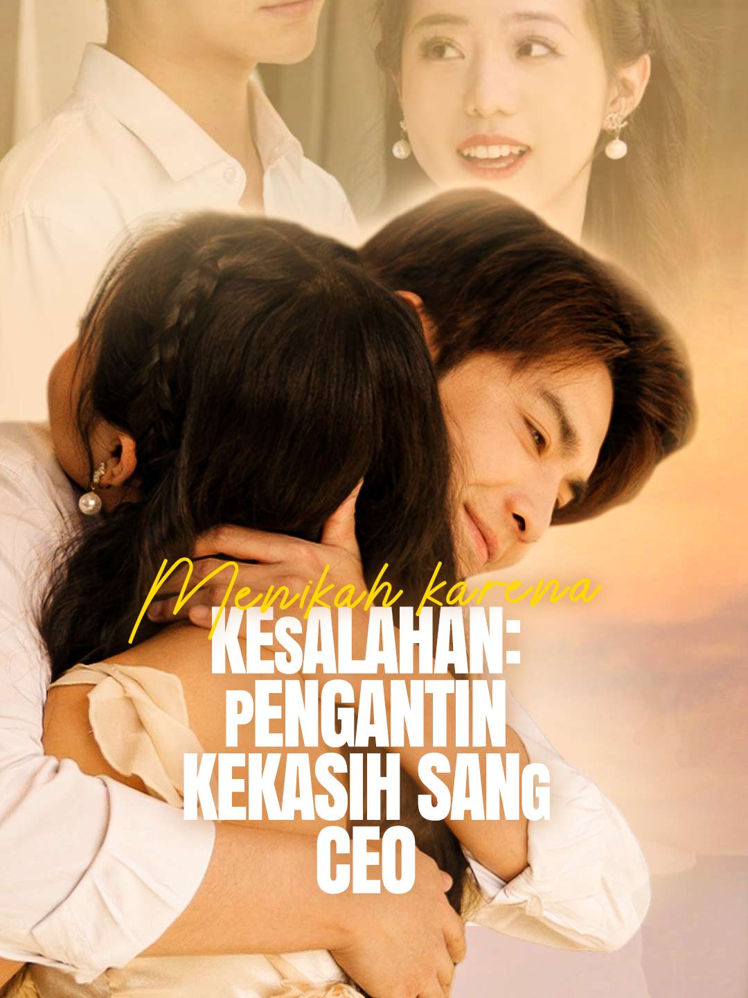 Poster Menikah karena Kesalahan: Pengantin Kekasih Sang CEO